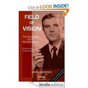 Field of Vision The Broadcast Life of Kenneth Allsop Mark Andresen 
