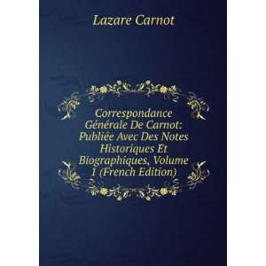   Et Biographiques, Volume 1 (French Edition) Lazare Carnot Books