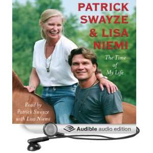   of My Life (Audible Audio Edition) Patrick Swayze, Lisa Niemi Books