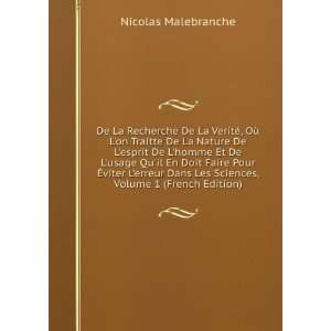   Les Sciences, Volume 1 (French Edition) Nicolas Malebranche Books