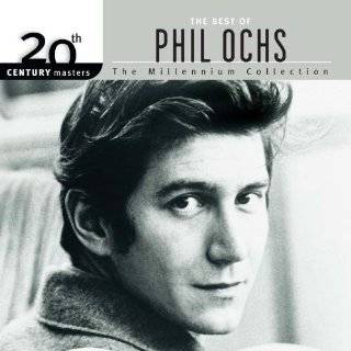 13. 20th Century Masters Best Of Phil Ochs by Phil Ochs