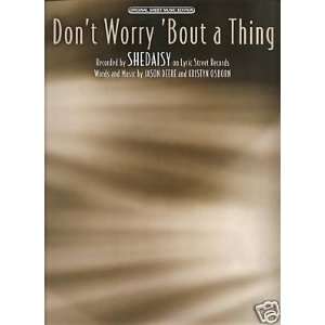    Sheet Music Dont Worry Bout A Thing Shedaisy 67: Everything Else