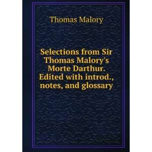  **REPRINT** Selections from Sir Thomas Malorys Morte 