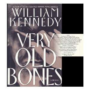 Very Old Bones / William Kennedy William (1928  ) Kennedy Books
