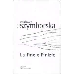   . Testo polacco a fronte (9788876445880): Wislawa Szymborska: Books