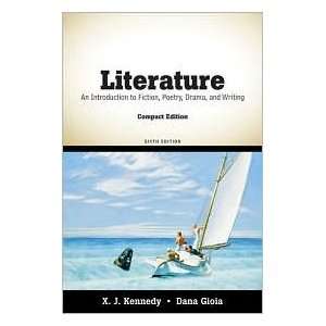    Literature 6th (Sixth) Edition Text Only: X. J. Kennedy: Books