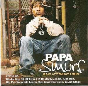 PAPA SMURF   Raw Azz What I Sho   rap hip hop CD  