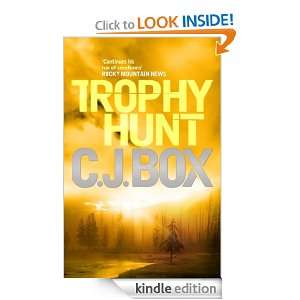 Trophy Hunt (Joe Pickett) C.J. Box  Kindle Store