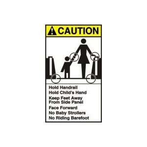  CAUTION Labels HOLD HANDRAIL HOLD CHILDS HAND KEEP FEET 