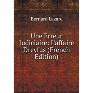  Une Erreur Judiciaire Laffaire Dreyfus (French Edition 