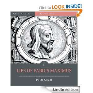 Plutarchs Lives Life of Fabius Maximus [Illustrated] Plutarch 