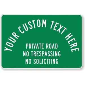  [Your Custom Text Here], Private Road, No Trespassing, No 